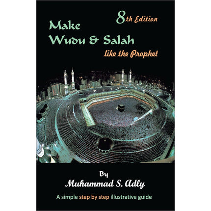 Wudhu And Salaah Like the Prophet