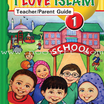 I Love Islam Teacher/Parent Guide: Level 1