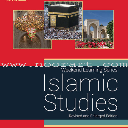 Weekend Learning Islamic Studies: Level 2 (Revised and Enlarged Edition)