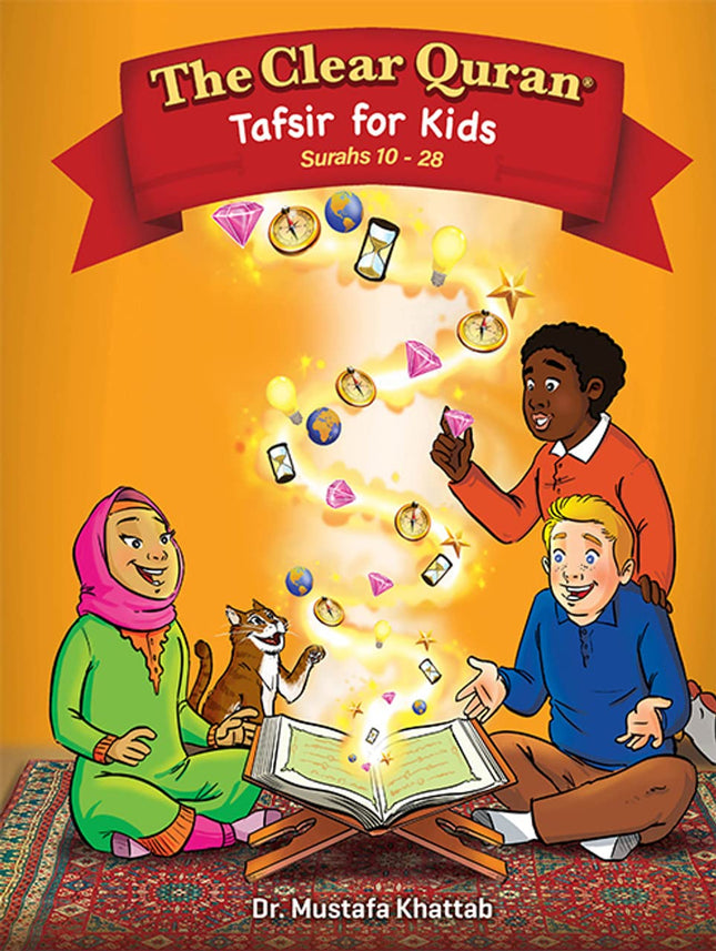 The Clear Quran® Tafsir For Kids - Volume 2 – Surahs 10-28 | Hardcover