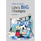 A Muslim Boy's Guide to Life's Big Changes