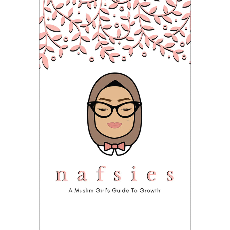 Nafsies - A Muslim Girl's Guide To Growth
