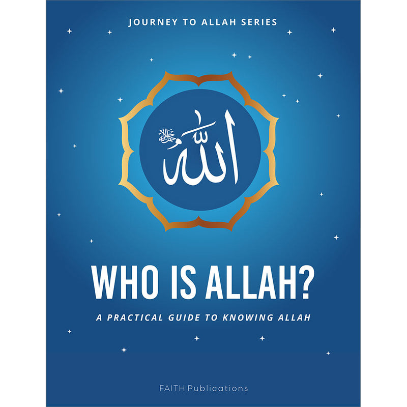 Who is Allah? A Particular Guide to Knowing Allah