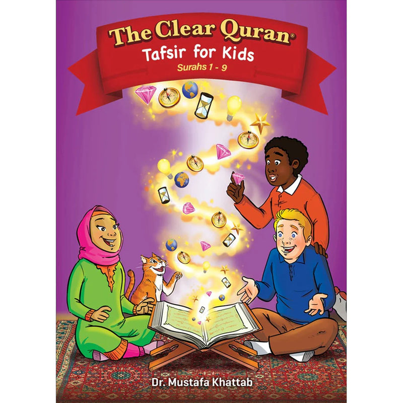 The Clear Quran® Tafsir For Kids - Volume 1 – Surahs 1-9 | Hardcover