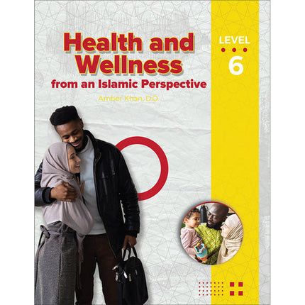 Health and Wellness - from an Islamic Perspective, Level 6