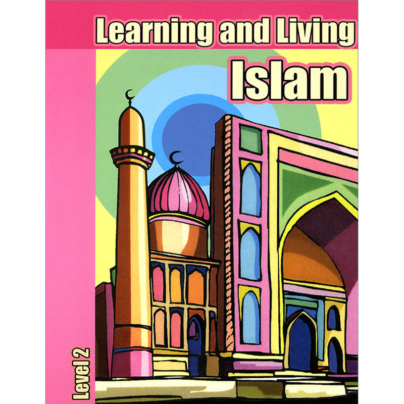 Learning and Living Islam: Level 2