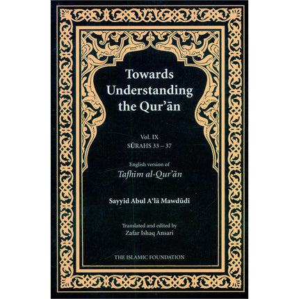 Towards Understanding the Qur'an: Tafhim al-Qur'an, Volume 9 (Paperback)