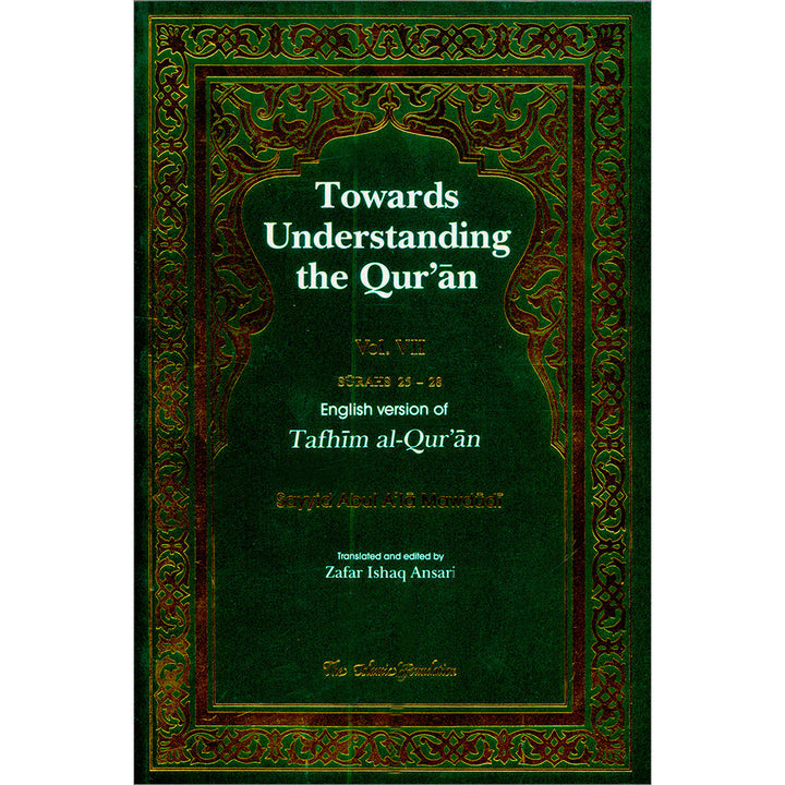 Towards Understanding The Qur'an (Tafhim Al-Qur'an): Volume 7