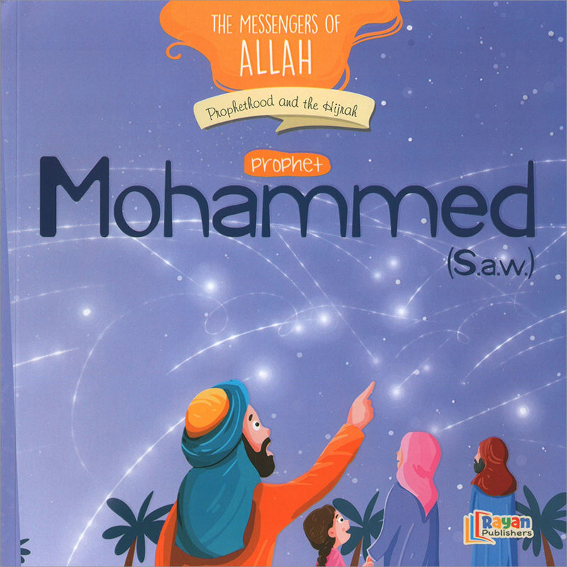 The Messengers of Allah: Prophet Mohammad S.A.W