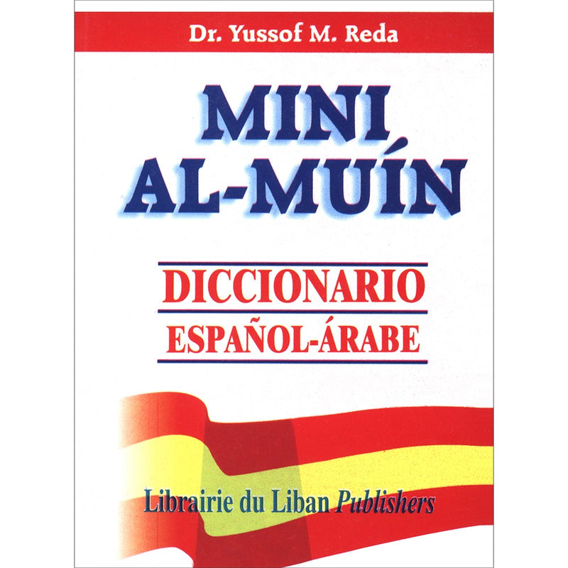 Mini Al-Muín Diccionario Español-Árabe (Dictionary Spanish-Arabic)