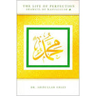 The Life of Perfection Shamail of Rasulullah