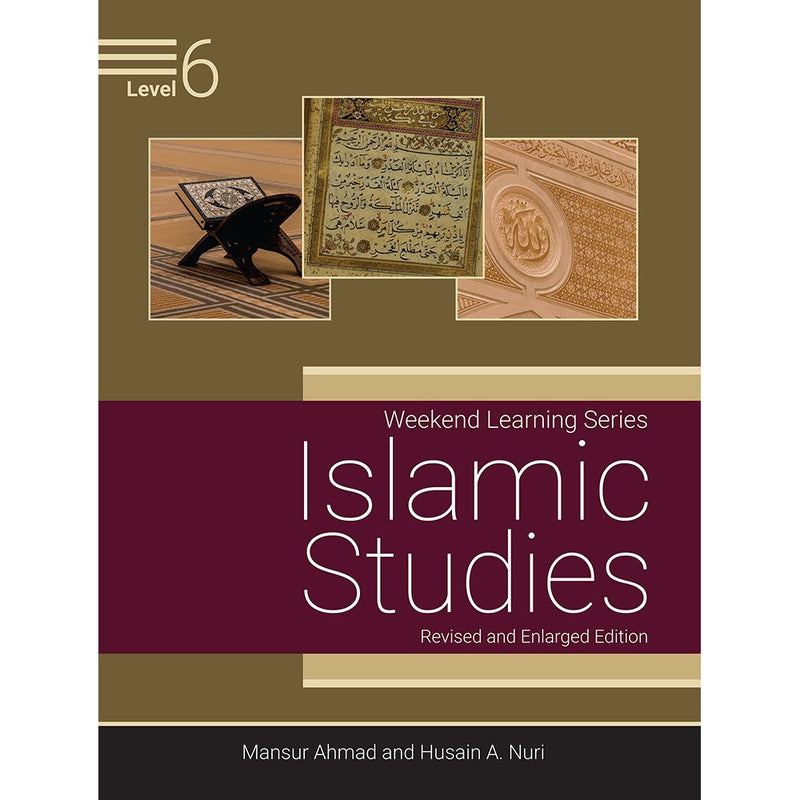 Weekend Learning Islamic Studies: Level 6 (Revised and Enlarged Edition)
