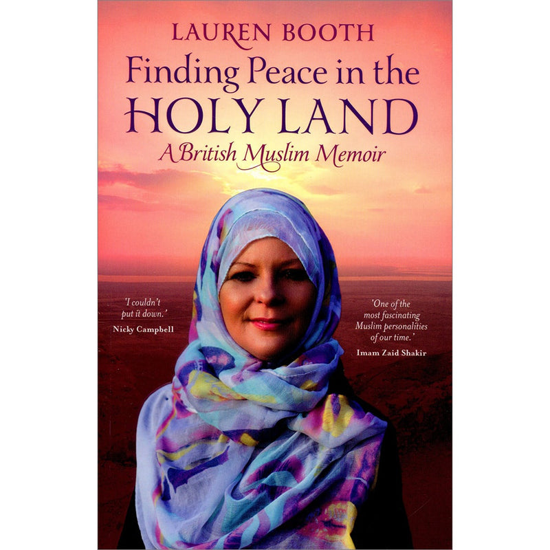 Finding Peace in the Holy Land – A British Muslim Memoir