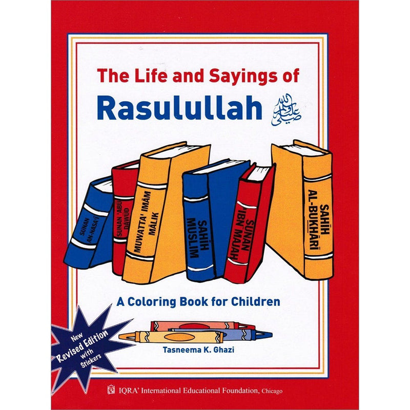 The Life and Sayings of Rasulullah Coloring Book