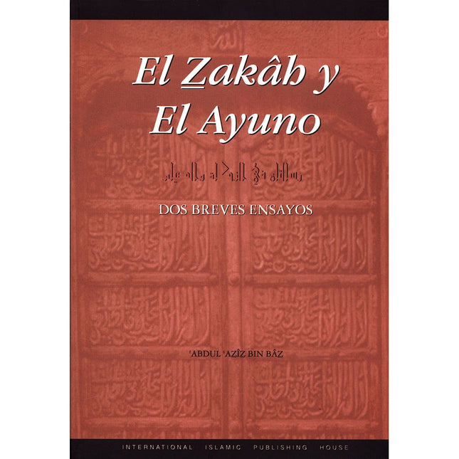 El Zakâh y El Ayuno Dos Breves Ensayos - Zakat and Fasting