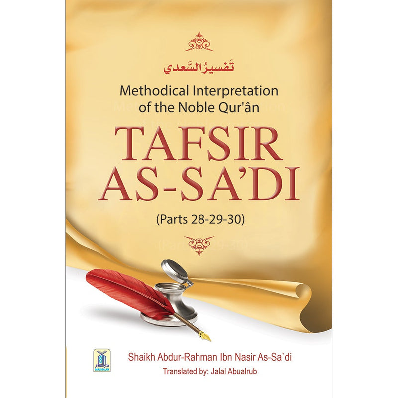 Tafsir As-Sa'di (Parts 28-29-30) Methodical Interpretation of the Noble Qur'an