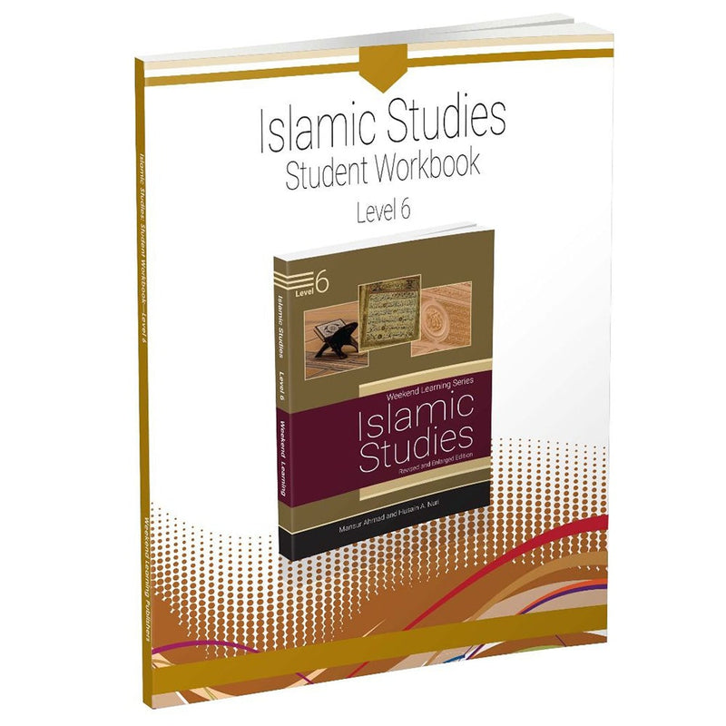 Weekend Learning Islamic Studies Workbook - Level 6 (Revised and Enlarged Edition)