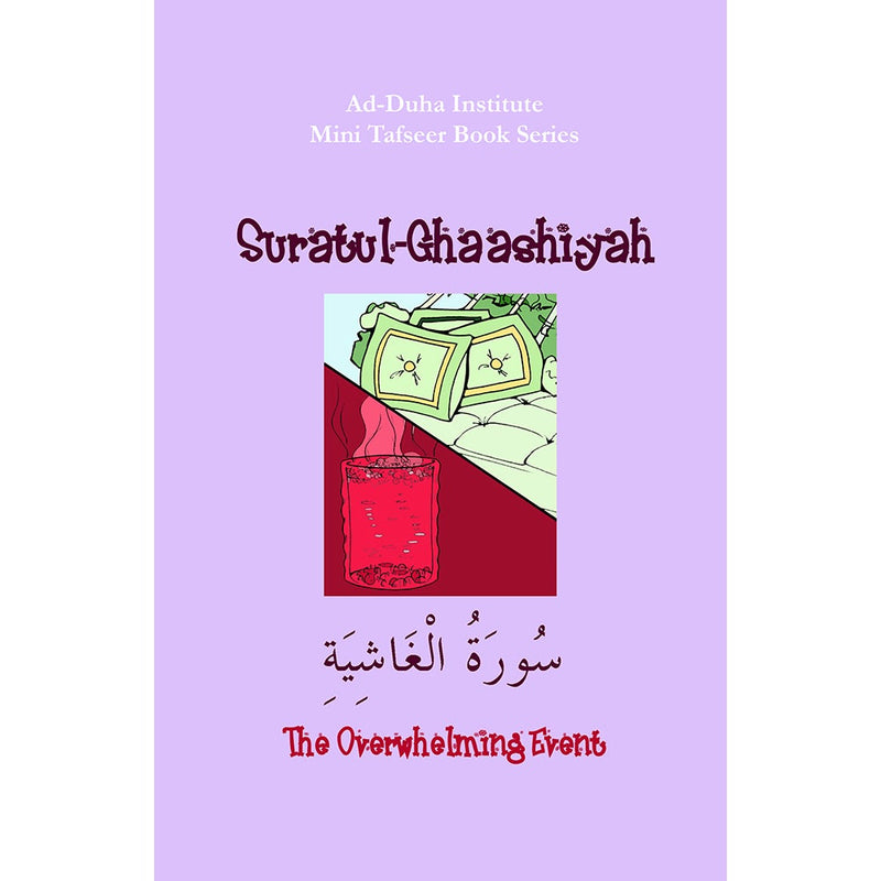 Mini Tafseer Book Series: Book 28 (Suratul-Ghaashiyah)