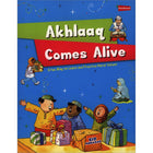 Akhlaaq Comes Alive