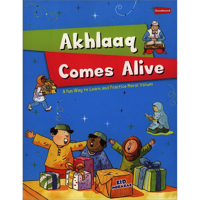 Akhlaaq Comes Alive