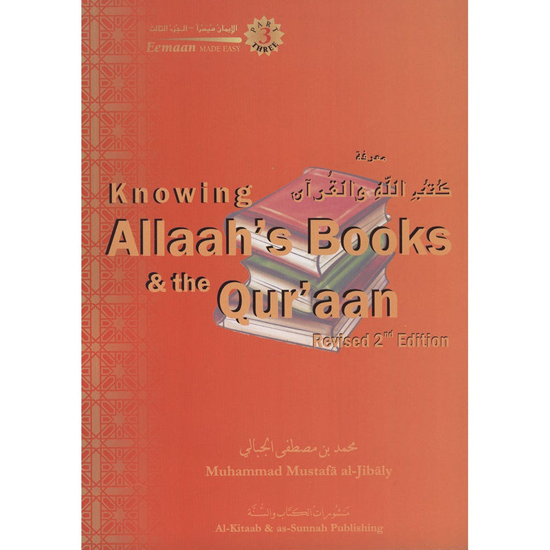 Eemaan Made Easy Part 3 - Knowing Allaah's Books & the Qur'aan