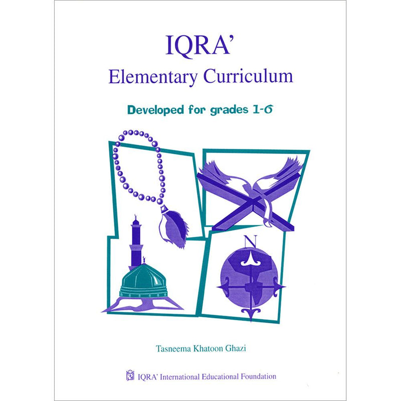 IQRA' Elementary Curriculum (Developed for grades 1-6)