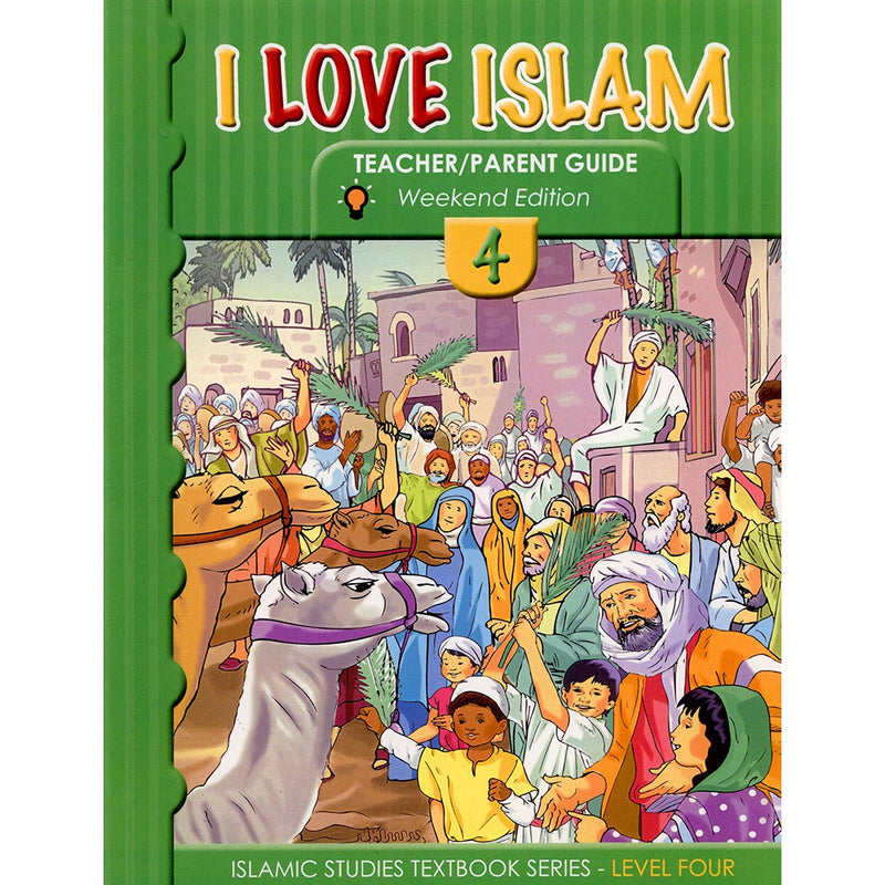 I Love Islam Teacher/Parent Guide: Level 4 (Weekend Edition)