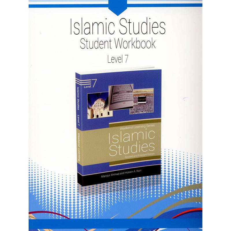 Weekend Learning Islamic Studies Workbook: Level 7 (Revised and Enlarged Edition)
