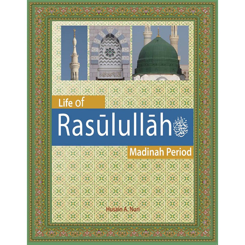Life of Rasulullah (S.) Madinah Period