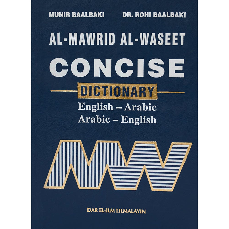 Al-Mawrid Al-Waseet: Concise Dictionary, English-Arabic and Arabic-English