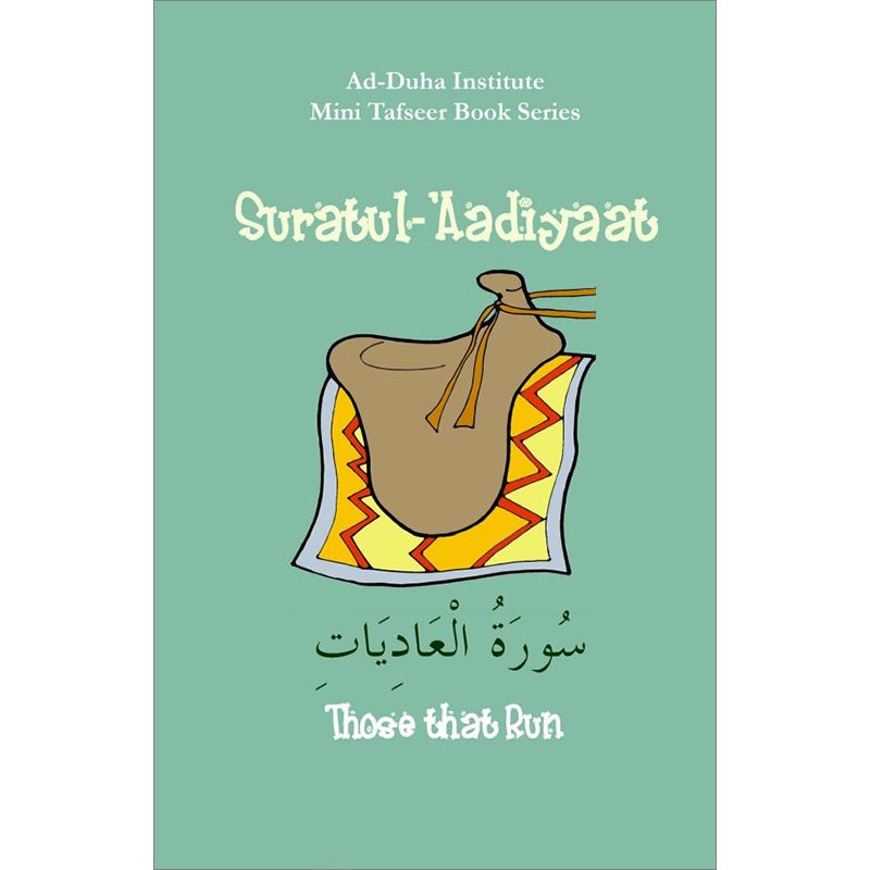 Mini Tafseer Book Series: Book 16 (Suratul-'Aadiyaat)