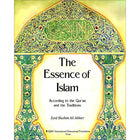 The Essence of Islam According to the Qur'an and Traditions (Paperback)