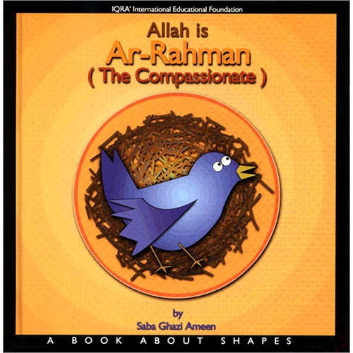 Allah Is Ar-Rahman (The Compassionate)
