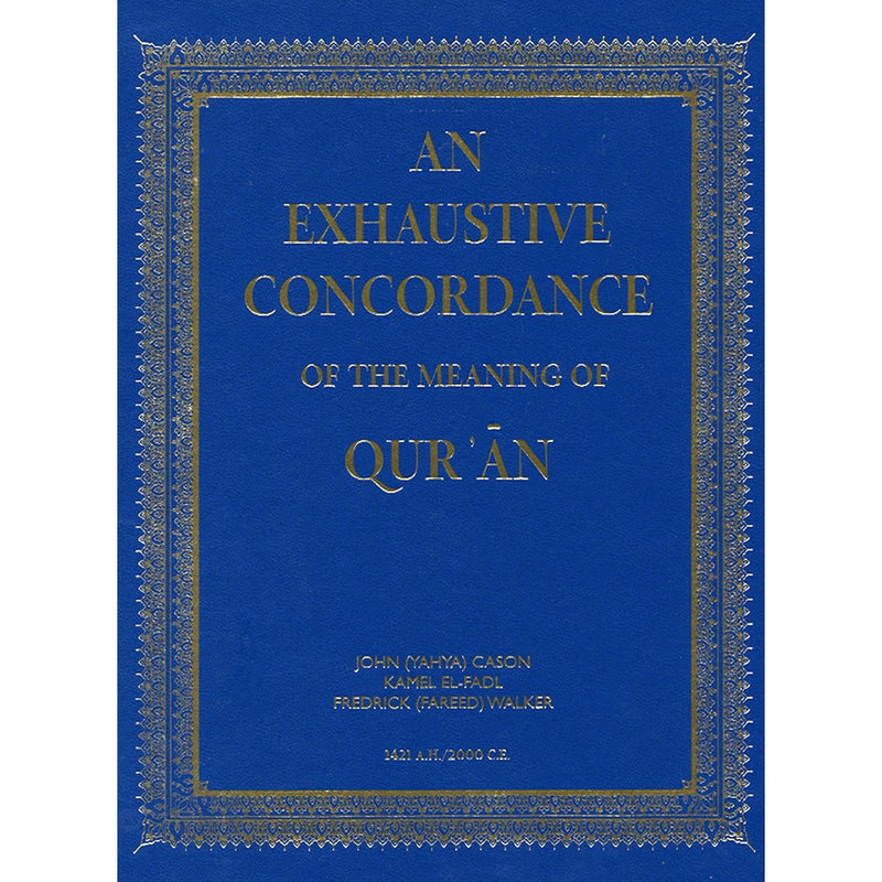 An Exhaustive Concordance of the Meaning of the Qur'an