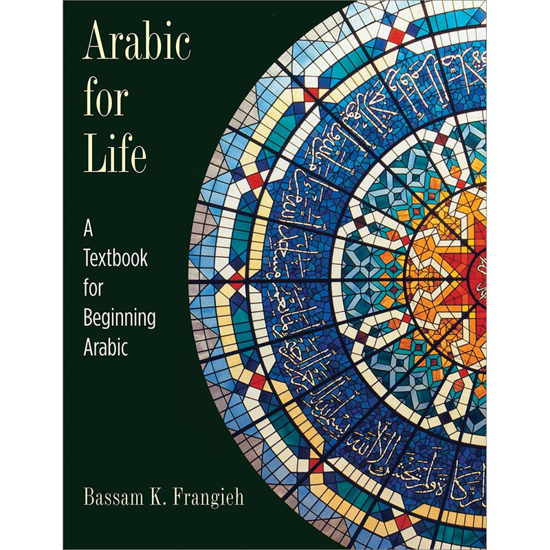 Arabic for Life-A Textbook for Beginning Arabic (With Online Media)