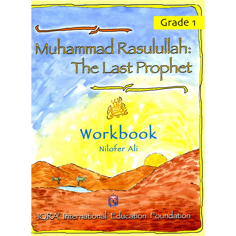 Muhammad Rasulullah The Last Prophet Workbook: Grade 1