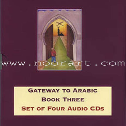 Gateway to Arabic: Level 3 (4 Audio CDs)