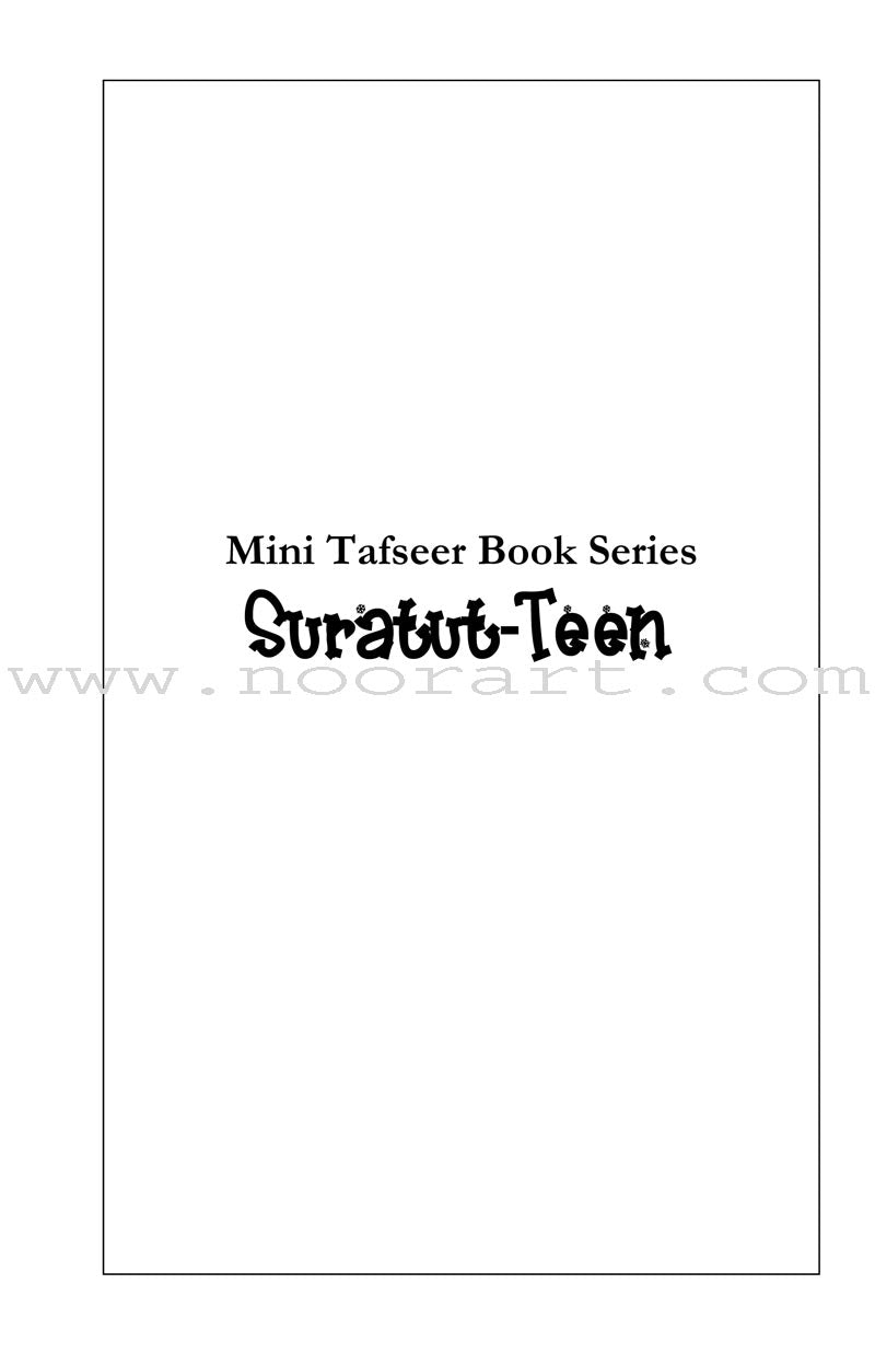 Mini Tafseer Book Series: Book 21 (Suratut-Teen)